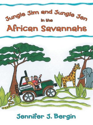 cover image of Jungle Jim and Jungle Jen In the African Savannahs